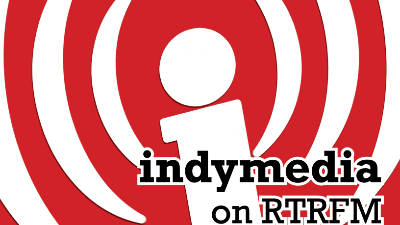 Indymedia on RTRFM – 17 June 2024 - RTRFM